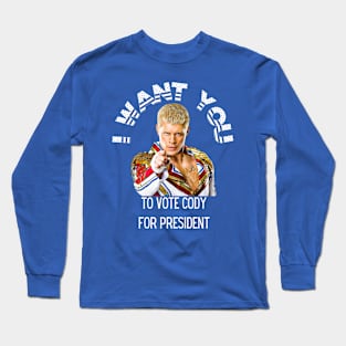 Cody Rhodes wants you to vote for Cody Long Sleeve T-Shirt